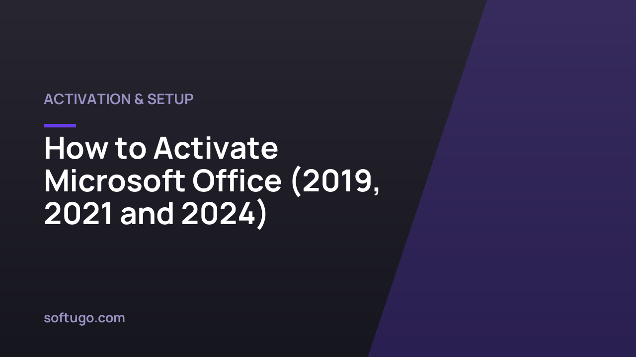 How to Activate Microsoft Office (2019, 2021 and 2024)