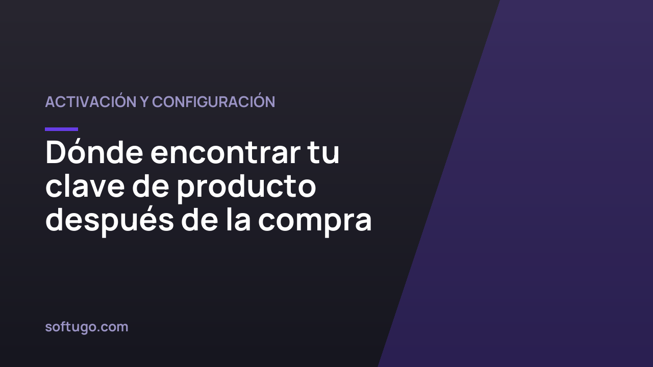 Dónde encontrar tu clave de producto después de la compra